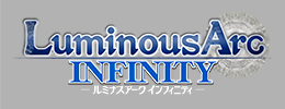 LuminousArc INFINITY<br> -ルミナスアーク インフィニティ-